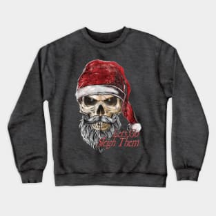 The Death of Christmas - Lets Go Sleigh Them Crewneck Sweatshirt